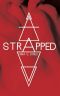 [Strapped 01] • Strapped